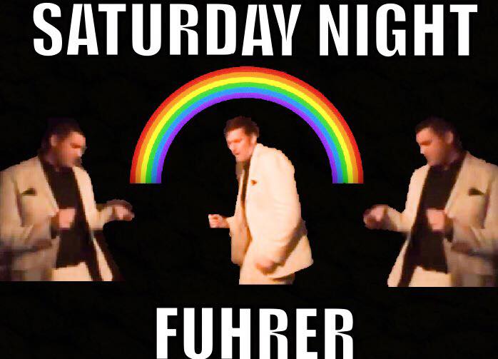 saturday night fuhhrer